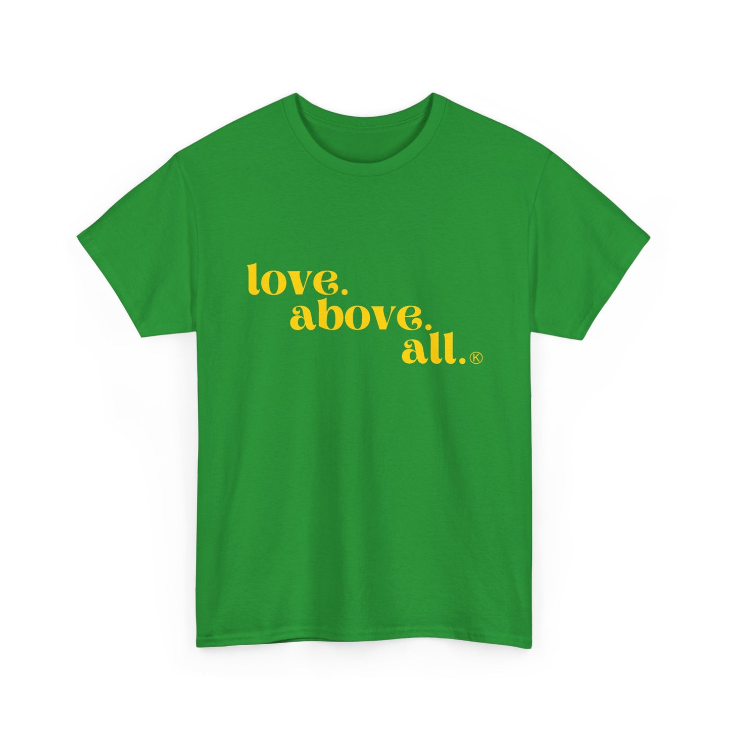 Love Above All Tee
