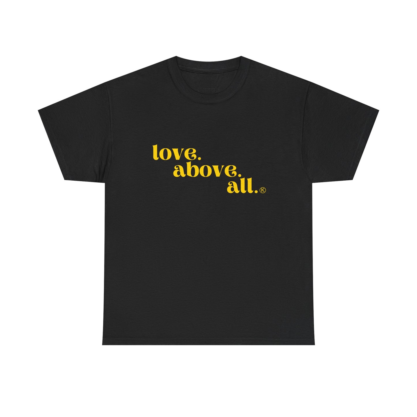 Love Above All Tee
