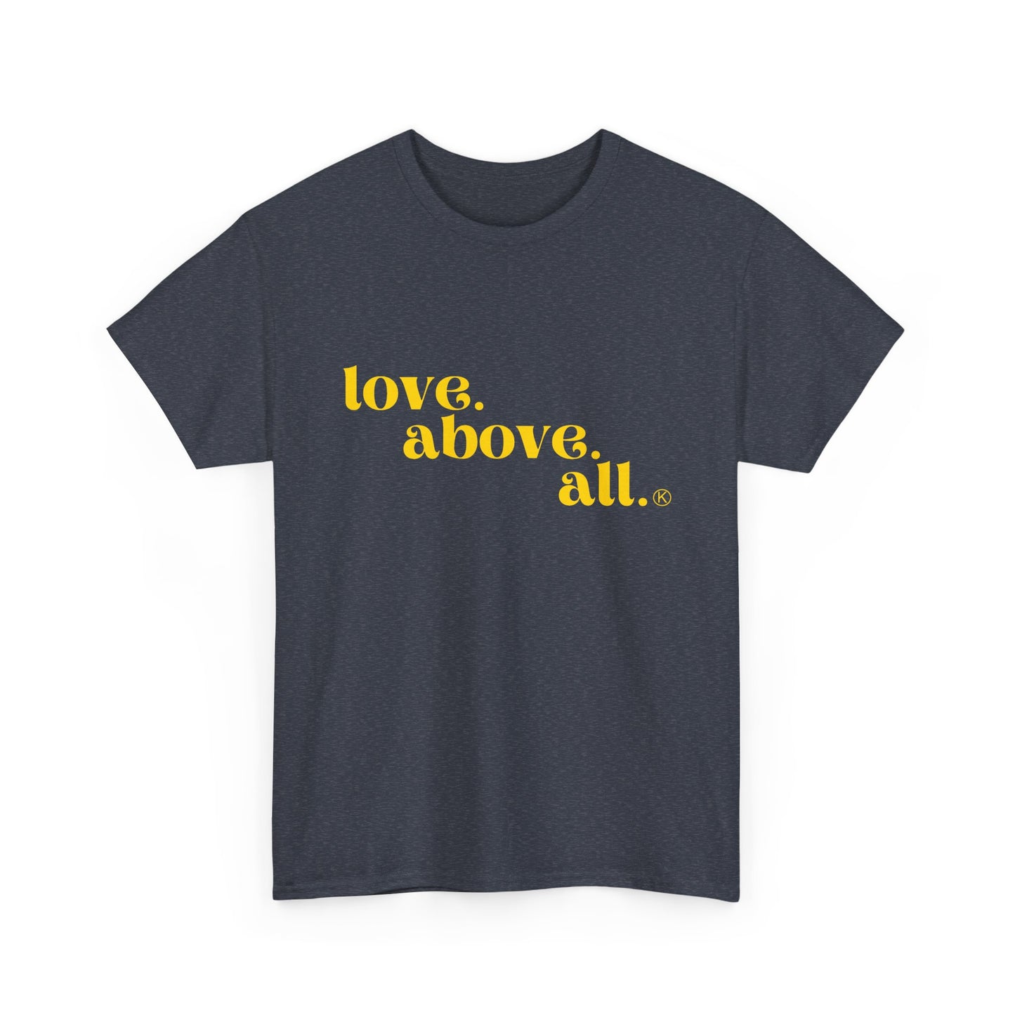 Love Above All Tee