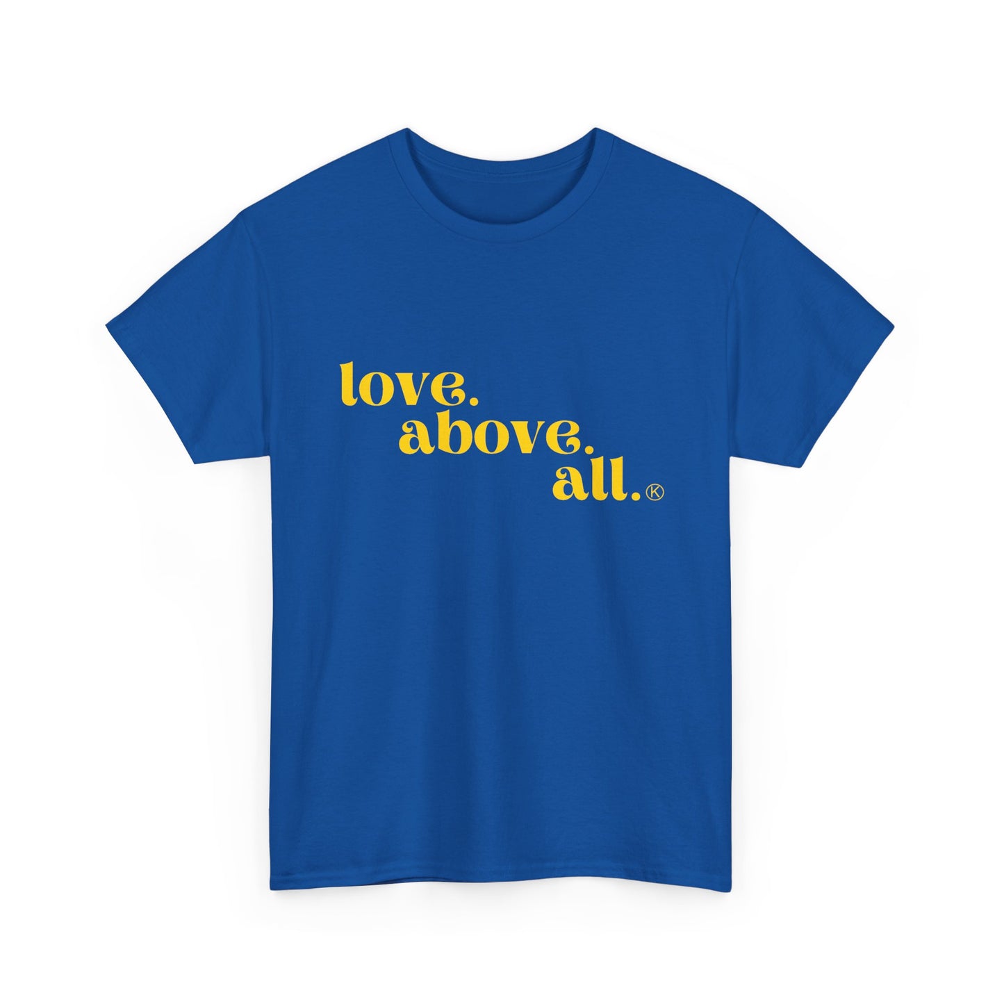 Love Above All Tee